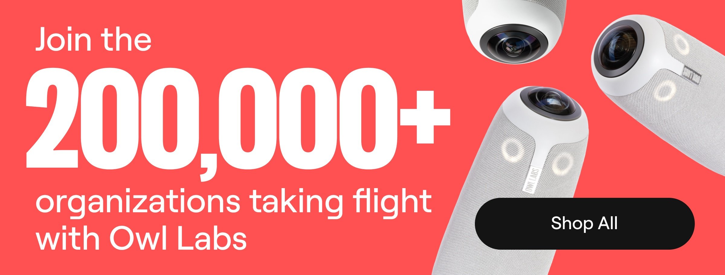 Join the 200K+ organizations taking flight with Owl Labs
